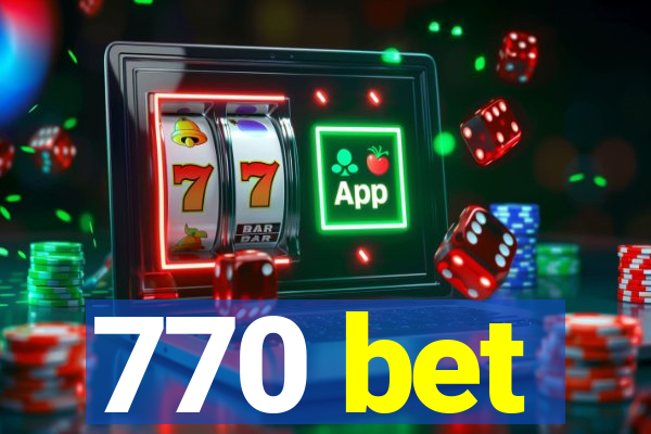 770 bet